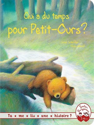 cover image of Tu me lis une histoire ?--Qui a du temps pour petit ours ?